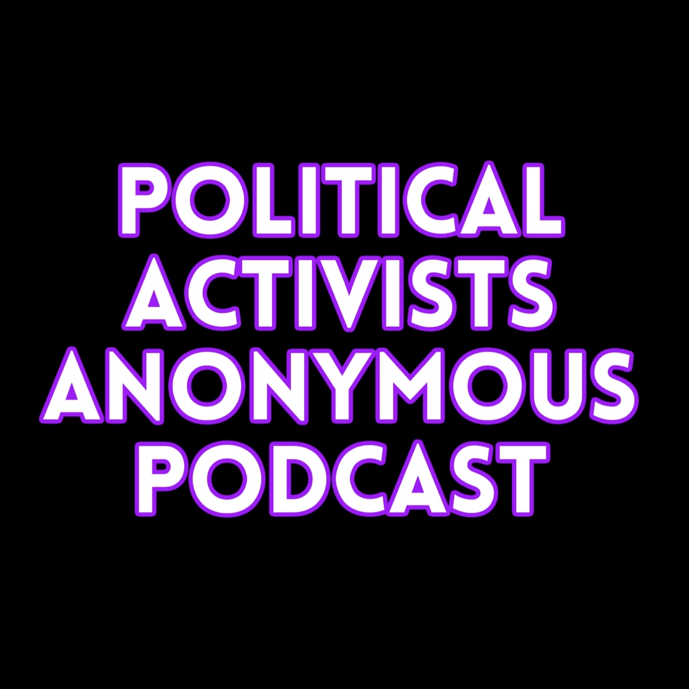 Political Activists Anonymous Podcast